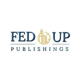 FED UP PUBLISHINGS