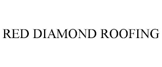 RED DIAMOND ROOFING