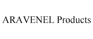 ARAVENEL PRODUCTS