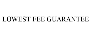 LOWEST FEE GUARANTEE