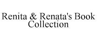 RENITA & RENATA'S BOOK COLLECTION