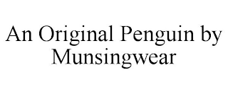 AN ORIGINAL PENGUIN BY MUNSINGWEAR