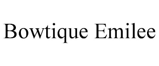 BOWTIQUE EMILEE