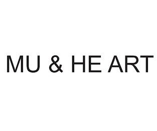 MU & HE ART