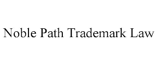 NOBLE PATH TRADEMARK LAW