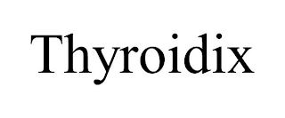 THYROIDIX