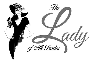 THE LADY OF ALL TRADES