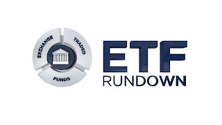 EXCHANGE TRADED FUNDS ETF RUNDOWN