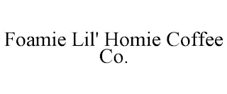 FOAMIE LIL' HOMIE COFFEE CO.