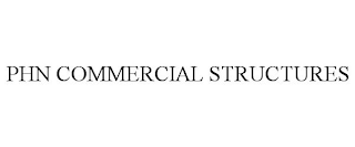 PHN COMMERCIAL STRUCTURES