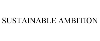 SUSTAINABLE AMBITION