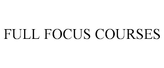 FULL FOCUS COURSES