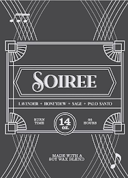 SOIREE LAVENDER + HONEYDEW + SAGE + PALO SANTO BURN TIME 95 HOURS 14 OZ. MADE WITH A SOY WAX BLEND