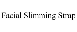 FACIAL SLIMMING STRAP