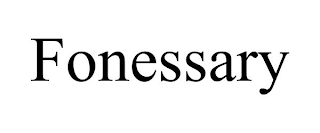 FONESSARY