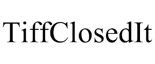 TIFFCLOSEDIT