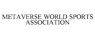 METAVERSE WORLD SPORTS ASSOCIATION