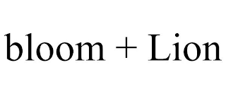 BLOOM + LION