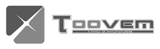 TOOVEM A FAMILY OF MANUFACTURERS