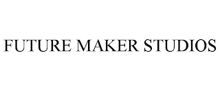 FUTURE MAKER STUDIOS