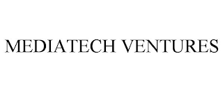 MEDIATECH VENTURES