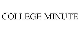 COLLEGE MINUTE