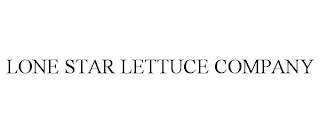 LONE STAR LETTUCE COMPANY