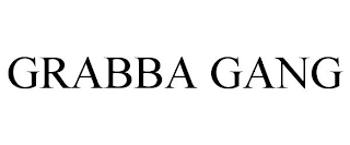 GRABBA GANG