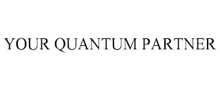 YOUR QUANTUM PARTNER