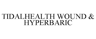 TIDALHEALTH WOUND & HYPERBARIC