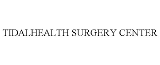 TIDALHEALTH SURGERY CENTER