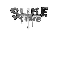 SLIME TIME