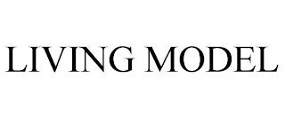 LIVING MODEL