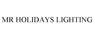 MR HOLIDAYS LIGHTING