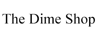 THE DIME SHOP