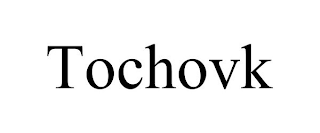 TOCHOVK