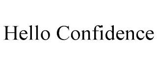 HELLO CONFIDENCE