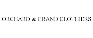 ORCHARD & GRAND CLOTHIERS