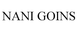 NANI GOINS