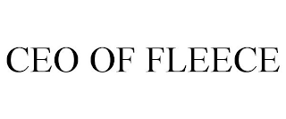 CEO OF FLEECE