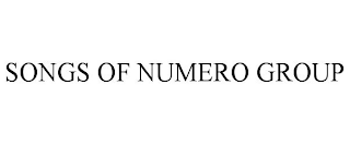 SONGS OF NUMERO GROUP