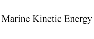 MARINE KINETIC ENERGY