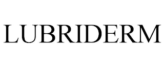 LUBRIDERM