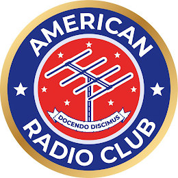 AMERICAN RADIO CLUB DOCENDO DISCIMUS