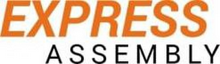 EXPRESS ASSEMBLY