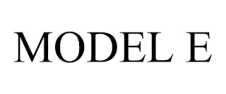 MODEL E