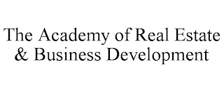 THE ACADEMY OF REAL ESTATE & BUSINESS DEVELOPMENT