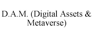 D.A.M. (DIGITAL ASSETS & METAVERSE)