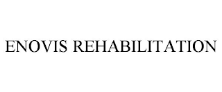 ENOVIS REHABILITATION