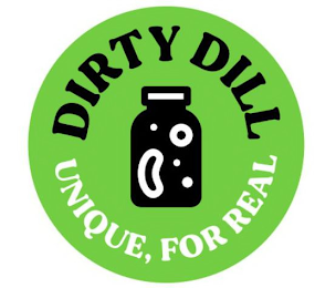 DIRTY DILL UNIQUE FOR REAL